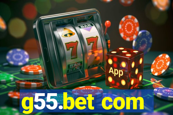 g55.bet com